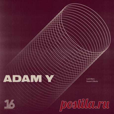 Adam Y - Lost Mary , Sound Effects [Sixteen Step Records]