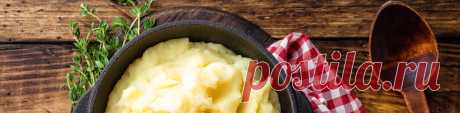 4 отличных способа сделать картофельное пюре вкуснее! | Григорий Мосин | Дзен