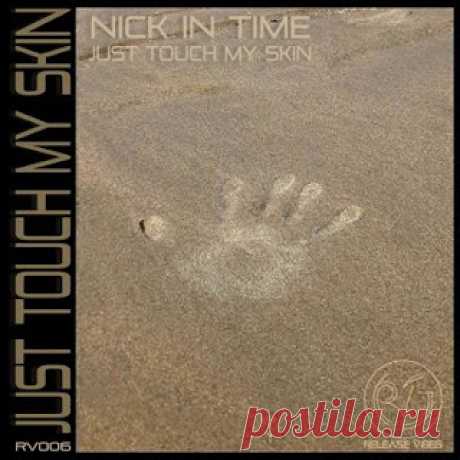 lossless music  : Nick In Time - Just Touch My Skin