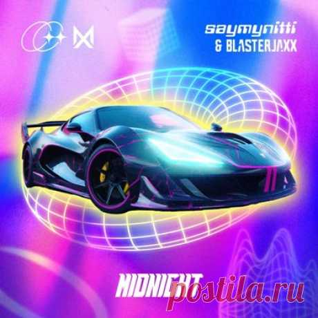 SAYMYNITTI, Blasterjaxx – Midnight (Extended Mix)