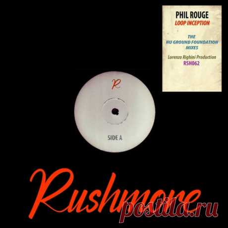 Phil Rouge - Loop Inception [Rushmore]