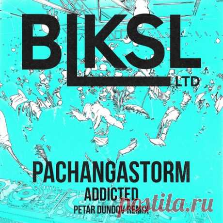 PachangaStorm – Addicted (Petar Dundov Remix) [BLKSL095]