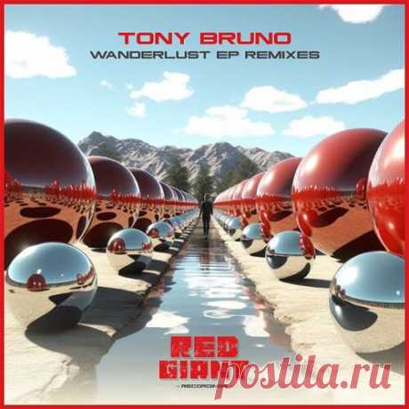 Tony Bruno - Wanderlust Remixes