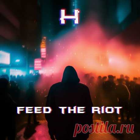 Harbiter - Feed The Riot (Single) (2024) 320kbps / FLAC