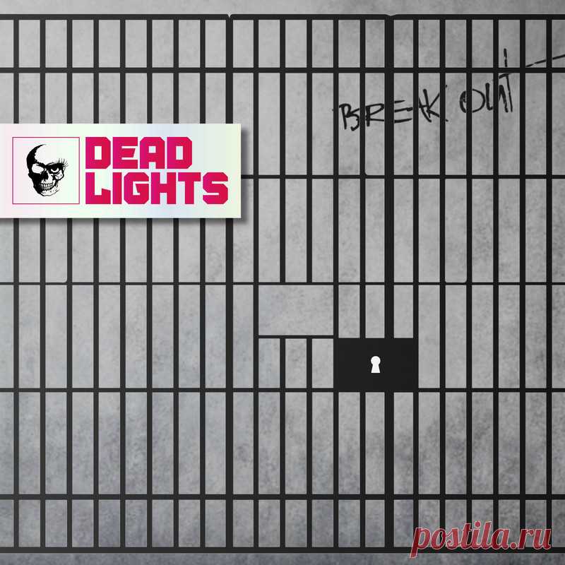 Dead Lights - Break Out (Single) (2025) 320kbps / FLAC