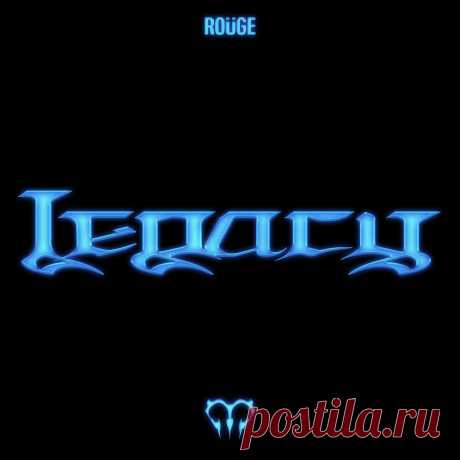 ROÜGE - LEGACY (2024) 320kbps / FLAC