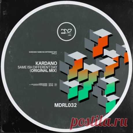 Kardano - Same Ish Different Day [Music Department Label]