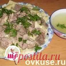 Бешбармак из куры оч.вкусно - Простые рецепты Овкусе.ру