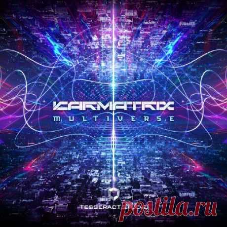 Karmatrix - Multiverse - psytrancemix.com