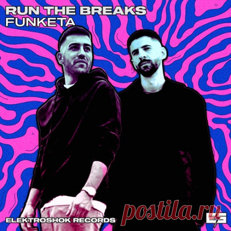 Run The Breaks - Funketa [Elektroshok Records]