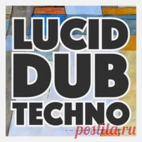 VA - Lucid Dub Techno [Technosforza] - HOUSEFTP