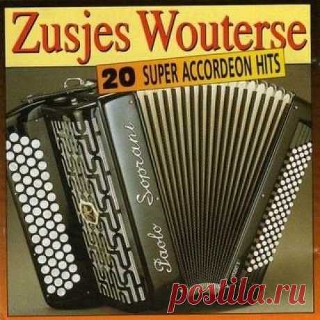 Zusjes Wouterse - 20 Super Accordeon Hits