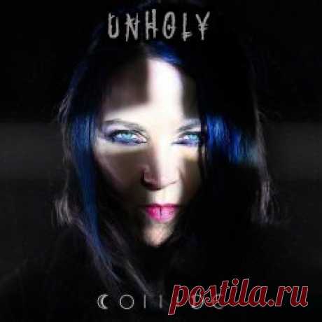 Collide - Unholy (2023) [Single] Artist: Collide Album: Unholy Year: 2023 Country: USA Style: Darkwave, Industrial