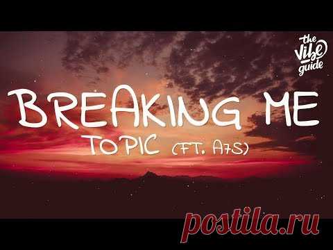 Topic & A7S - Breaking Me (Lyrics)
