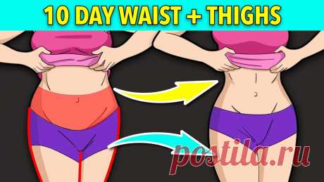 10-Day Slim Waist + Slim Thighs (Legs) This 10-day challenge is your perfect lower body workout. You will move through cardio, leg and core exercises to help you slim down those thighs and waist. ...