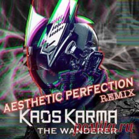 Kaos Karma - The Wanderer (Aesthetic Perfection Remix) (2024) [Single] Artist: Kaos Karma Album: The Wanderer (Aesthetic Perfection Remix) Year: 2024 Country: France Style: Industrial, Darkwave