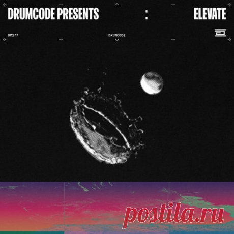 ANII, Anna Tur - Drumcode Presents Elevate Vol II [Drumcode]