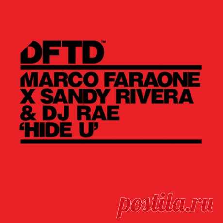 Sandy Rivera, Marco Faraone, DJ Rae - Hide U - Extended Mix free download mp3 music 320kbps