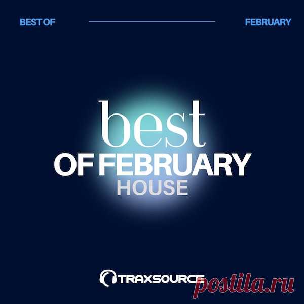 TRAXSOURCE Top 100 House of February 2024 - HOUSEFTP