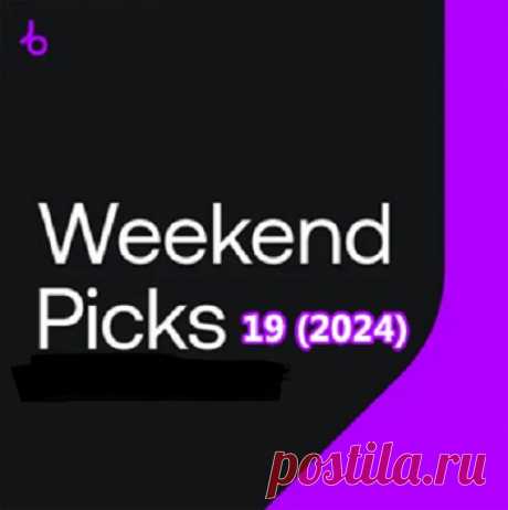 Beatport Weekend Picks 19 (2024) free download mp3 music 320kbps