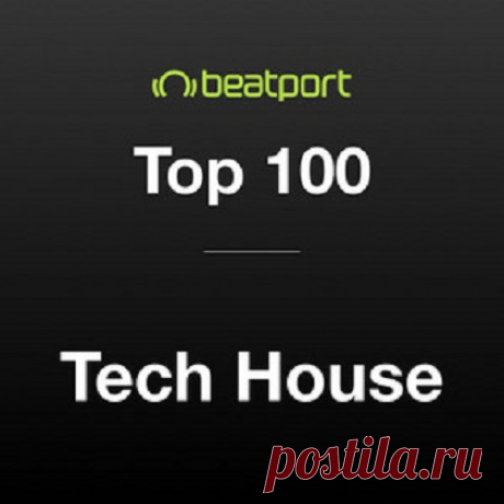 Свежие Музыкальные Релизы 
Beatport Top 100 Tech House May 2024