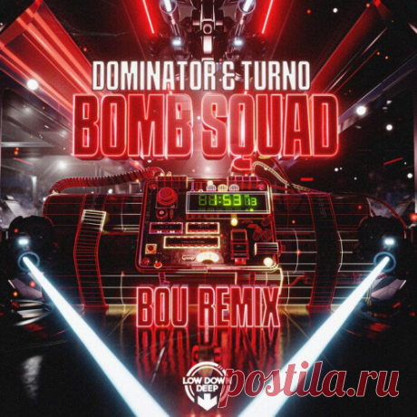 Dominator, Turno — Bomb Squad (Bou Remix) FLAC,MP3 Download free!