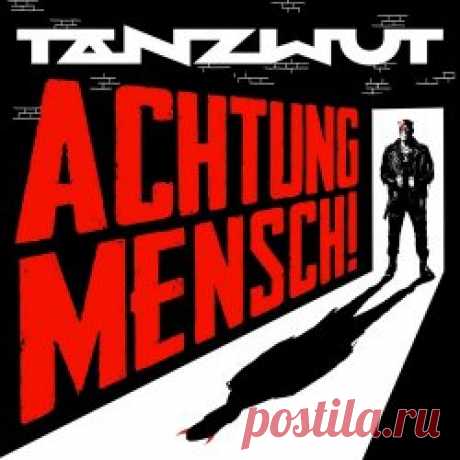Tanzwut - Achtung Mensch! (2024) [Single] Artist: Tanzwut Album: Achtung Mensch! Year: 2024 Country: Germany Style: Industrial Metal, Folk Metal
