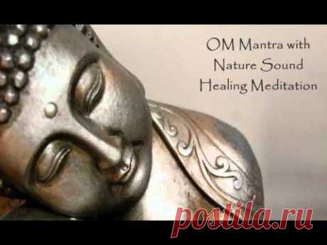 VERY POWERFULL : OM MANTRA WITH NATURE SOUND HEALING MEDITATION