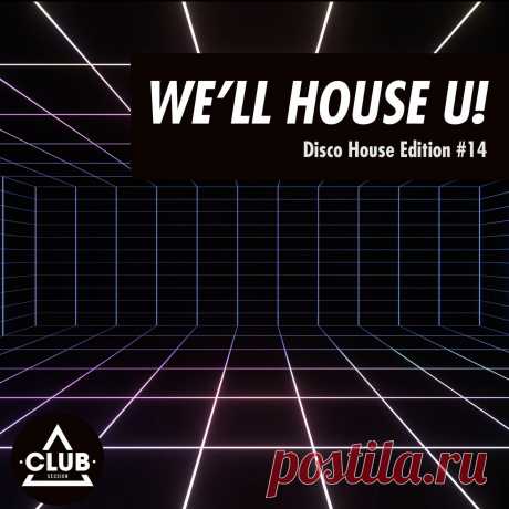 VA - We'll House U!: Disco House Edition, Vol. 14 CSCOMP3493 » MinimalFreaks.co