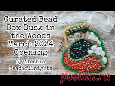 Curated Bead Box Dusk in the Woods March 2024 Opening