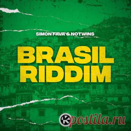 Simon Fava & NoTwins - Brasil Riddim [Kontor Records]