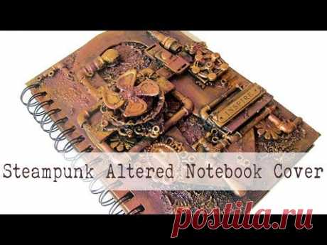 Steampunk Altered Notebook | Mixed Media Art | Using Old and New Embellishments