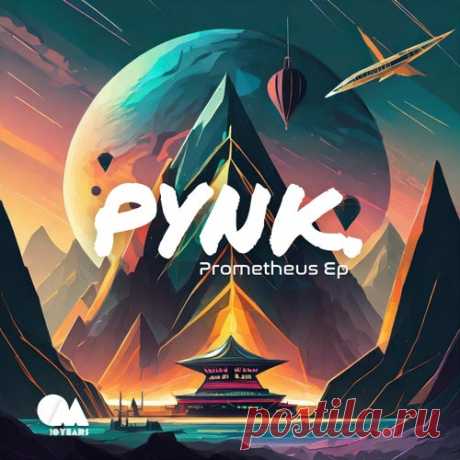 Pynk - Prometheus [Opium Muzik]
