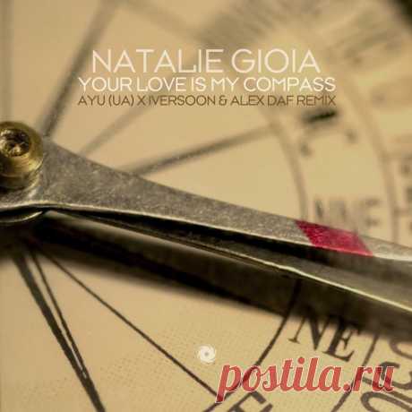 Natalie Gioia - Your Love Is My Compass (Ayu (Ua) X Iversoon & Alex Daf Remix) [Black Hole Recordings]