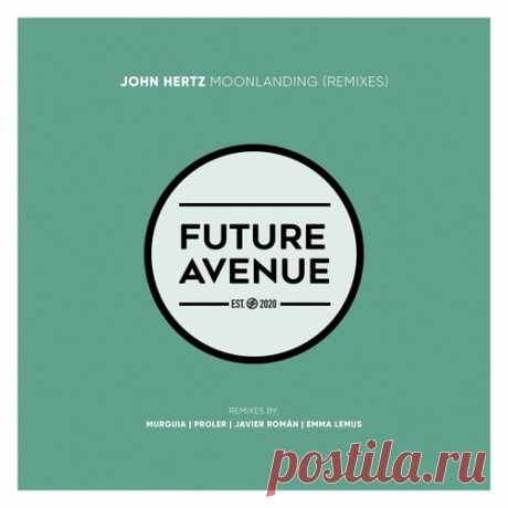 John Hertz – Moonlanding (Remixes) [FA442]