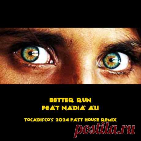 Tocadisco ft Nadia Ali - Better Run (Garidise Parage Fast House Remix) [Toca45 Recordings]