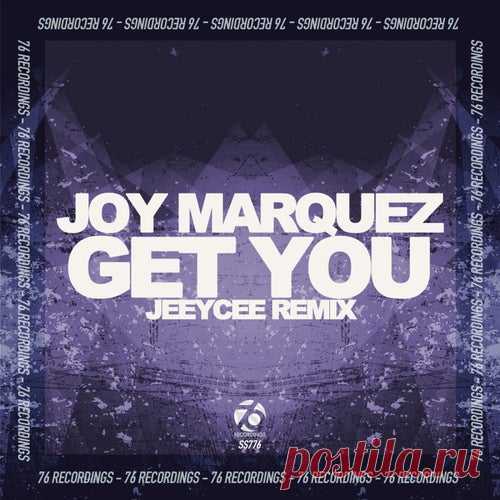 Joy Marquez - Get You (Jeeycee Remix) [76 Recordings]