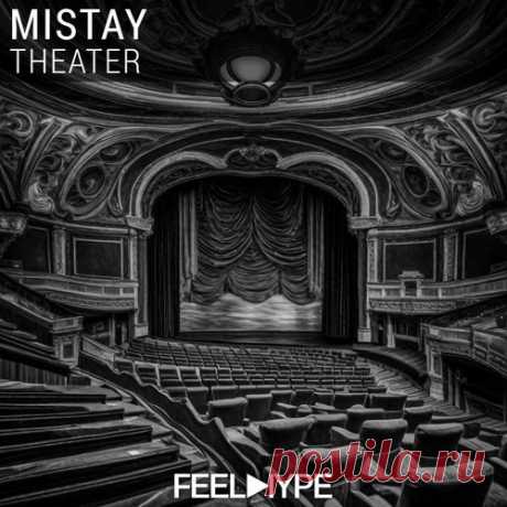 Mistay - Theater [Feel Hype Black]