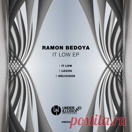 Ramon Bedoya – It Low EP [UNI212] - DJ-Source.com
