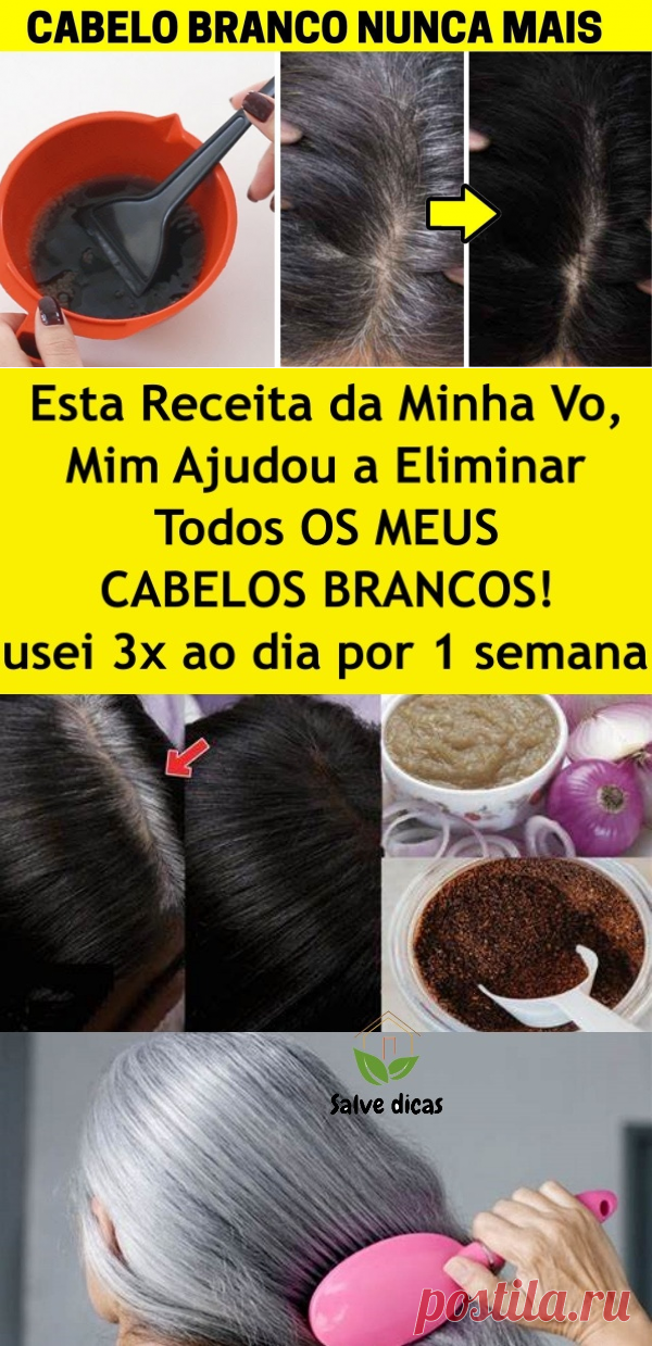 Como Eliminar os Cabelos Brancos sem Tintura Naturalmente!