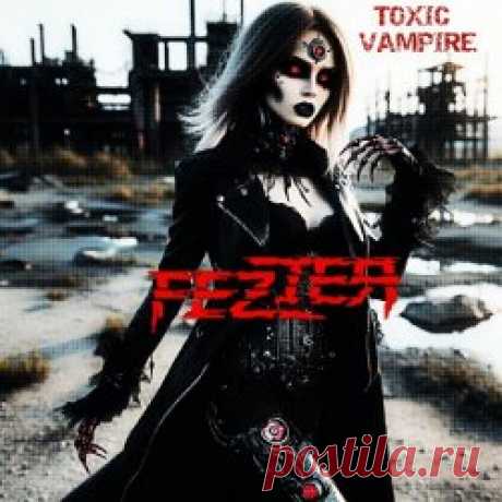 Fezter - Toxic Vampire (2024) [Single] Artist: Fezter Album: Toxic Vampire Year: 2024 Country: USA Style: Dark Electro, EBM