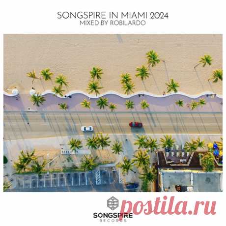 VA – Songspire Records in Miami 2024 [SSRC078]