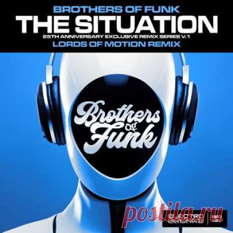 Brothers Of Funk – The Situation (Lords Of Motion 2K24 Remix)