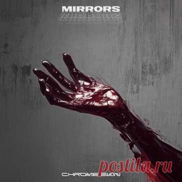 Chrome Skin - Mirrors (EP) (2025) 320kbps / FLAC