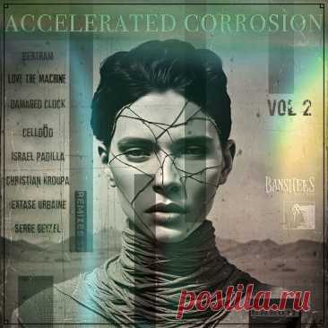 Accelerated Corrosion - vol.2 Accelerated Corrosion (2025) 320kbps / FLAC