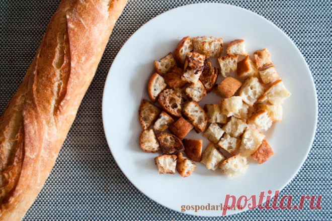 Как сделать гренки – 3 вкуснейших рецепта