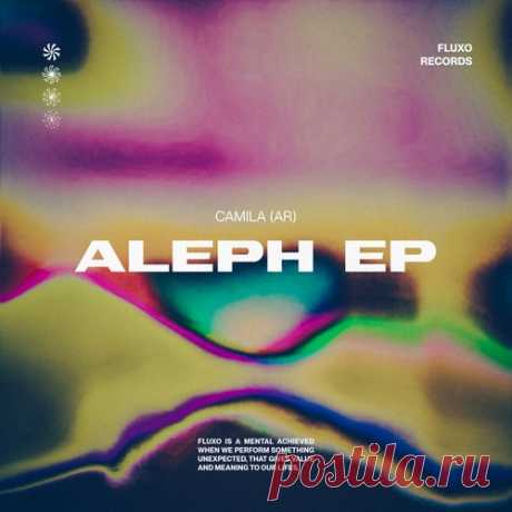 CAMILA (AR) - Aleph EP [Fluxo]