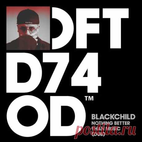 Blackchild (ITA) – Nothing Better Than Music – Dub [DFTD740D9] Sharing-DB.club