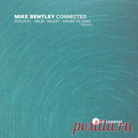 Mike Bentley – Connected [HX097]