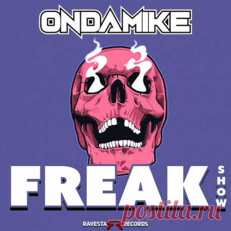 OnDaMiKe - Freak Show (RAV1843BB) » © FREEDNB.com - Fresh Releases UK / USA: Torrent Download in MP3 320 kbps, FLAC.